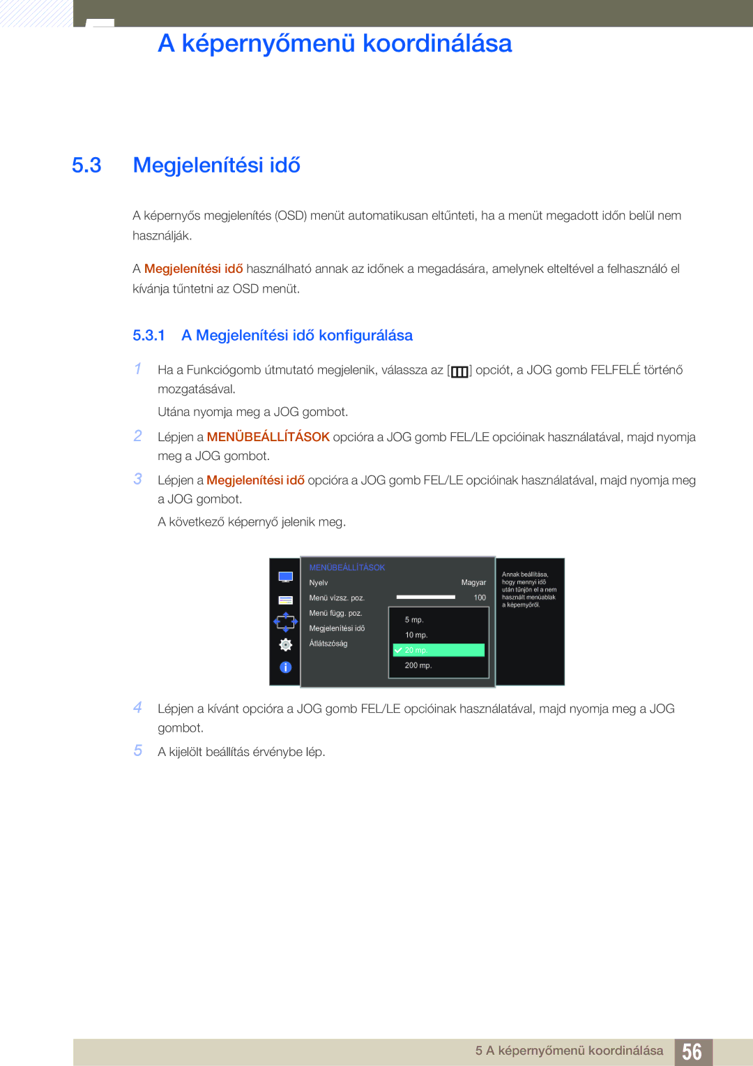 Samsung LS24D590PLX/EN, LS27D590PSX/EN manual Megjelenítési idő konfigurálása 