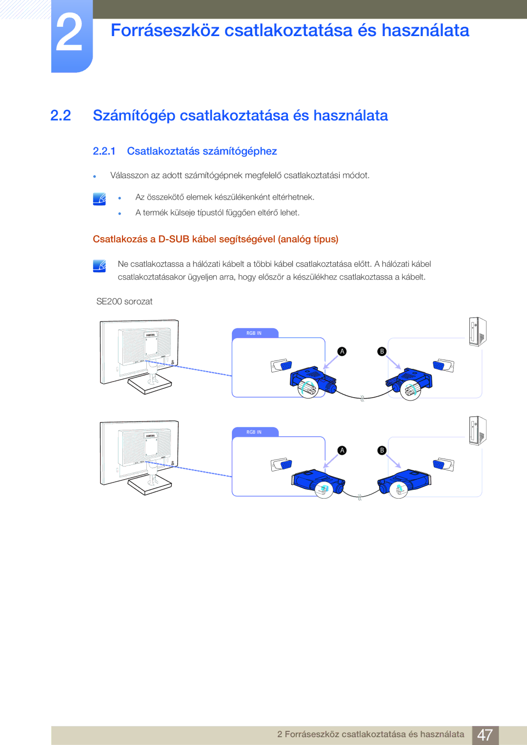 Samsung LS19E45KBW/EN, LS24E45KBS/EN, LS22E20KBS/EN Számítógép csatlakoztatása és használata, Csatlakoztatás számítógéphez 