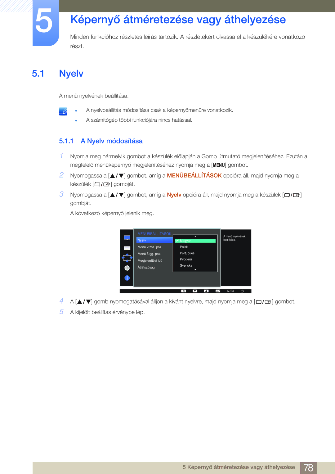 Samsung LS22E45KMWV/EN, LS24E45KBS/EN, LS22E20KBS/EN manual Képernyő átméretezése vagy áthelyezése, Nyelv módosítása 