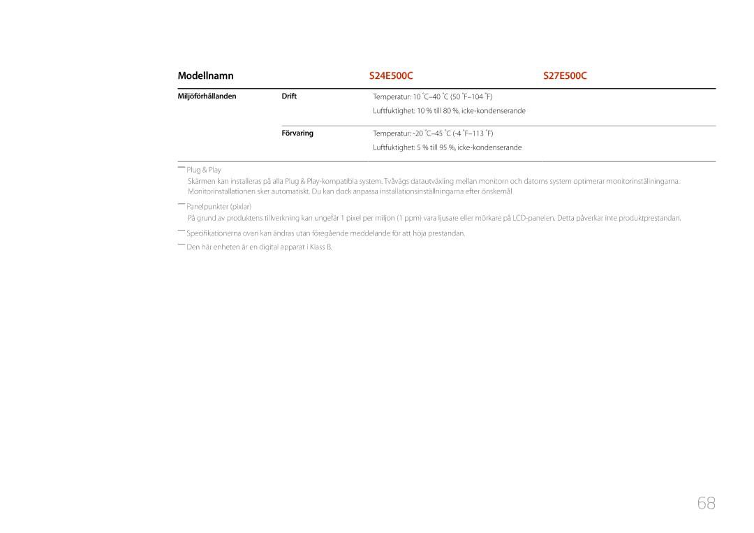 Samsung LS24E500CS/EN, LS27E500CSZ/EN manual Miljöförhållanden Drift, Temperatur 10 C-40 C 50 F-104 F, Förvaring 