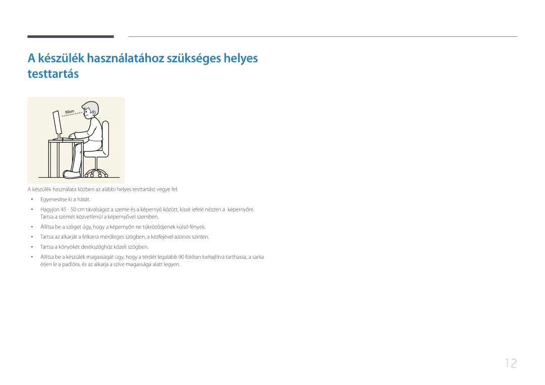 Samsung LS24E500CS/EN, LS27E500CSZ/EN manual Készülék használatához szükséges helyes testtartás 