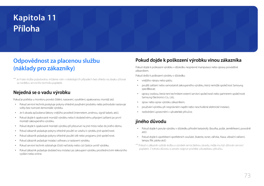 Samsung LS24E510CS/EN Příloha, Nejedná se o vadu výrobku, Pokud dojde k poškození výrobku vinou zákazníka, Jiného důvodu 