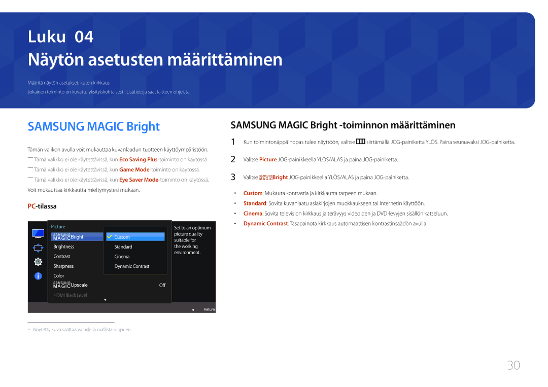 Samsung LS24E510CS/EN manual Näytön asetusten määrittäminen, Samsung Magic Bright -toiminnon määrittäminen 