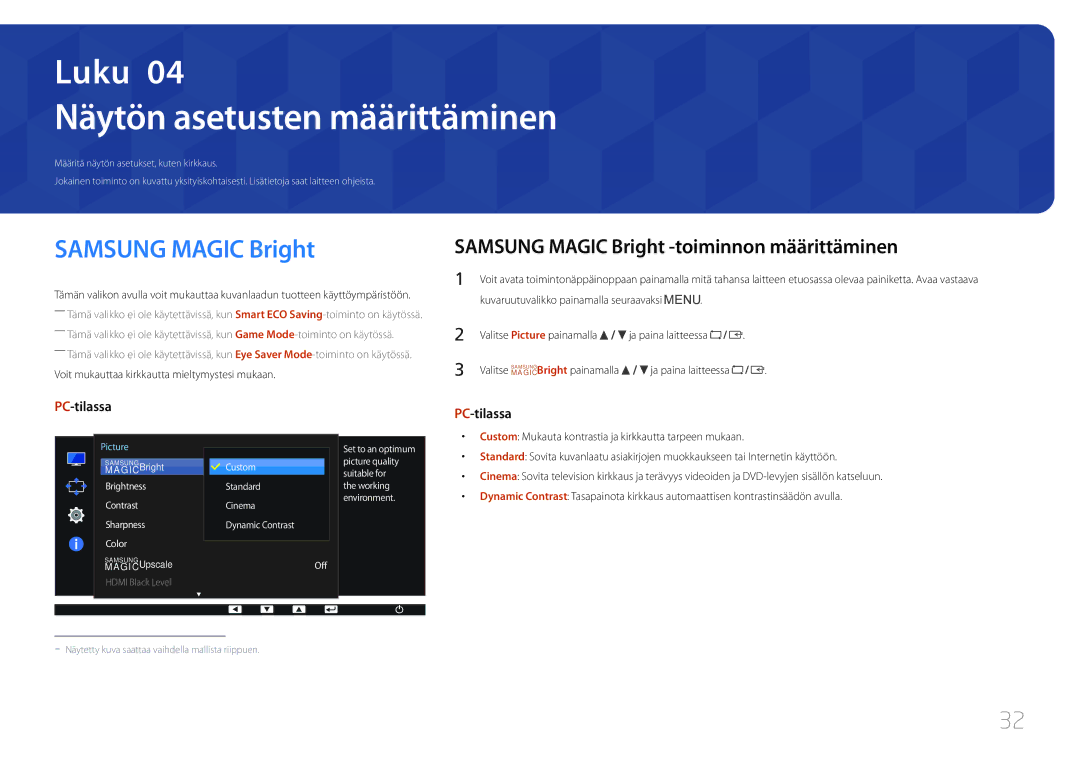 Samsung LS24E65UPLC/EN, LS24E65KCS/EN Näytön asetusten määrittäminen, Samsung Magic Bright -toiminnon määrittäminen 