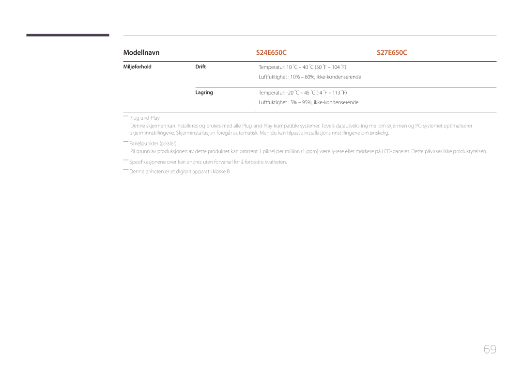 Samsung LS24E65UPLC/XE, LS24E65KCS/EN, LS27E65KCS/EN manual Miljøforhold Drift, Temperatur 10 C 40 C 50 F 104 F, Lagring 