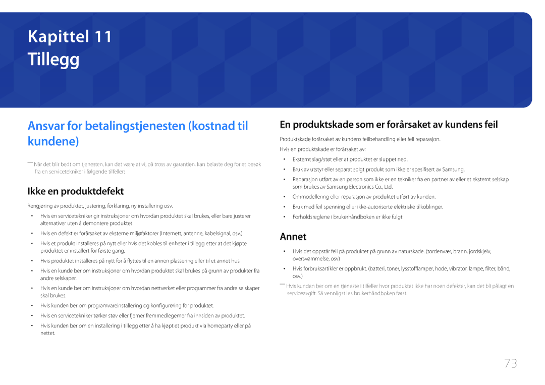 Samsung LS22E65UDSG/EN manual Tillegg, Ansvar for betalingstjenesten kostnad til kundene, Ikke en produktdefekt, Annet 