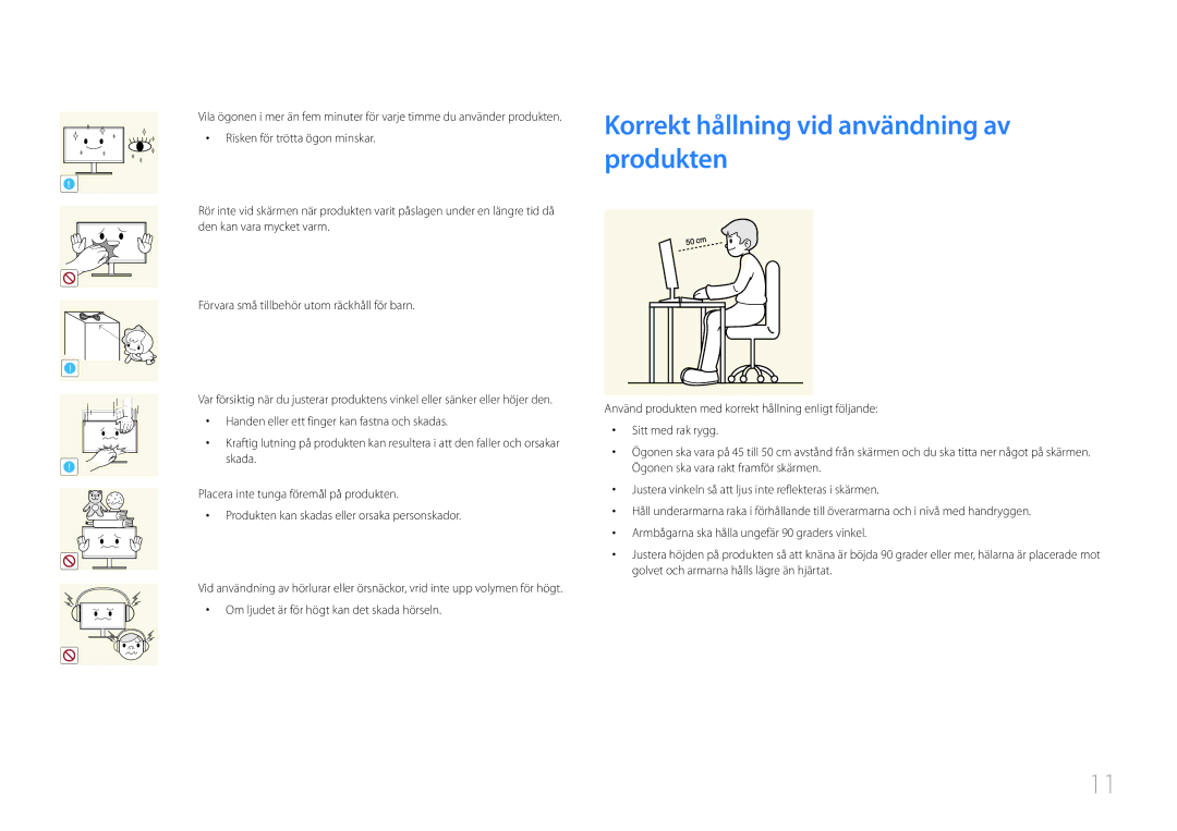 Samsung LS24E65UPLC/EN, LS24E65KCS/EN, LS27E65KCS/EN, LS24E65UPL/EN manual Korrekt hållning vid användning av produkten 