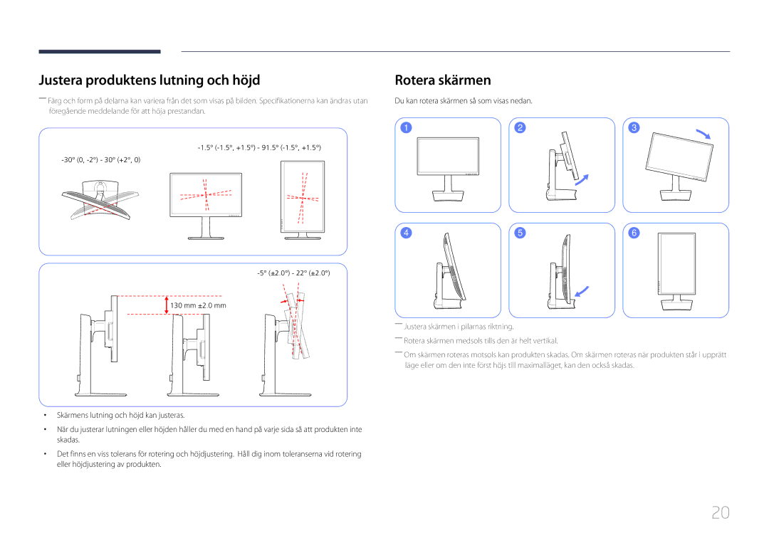 Samsung LS24E65UPLC/XE manual Justera produktens lutning och höjd, Rotera skärmen, Du kan rotera skärmen så som visas nedan 