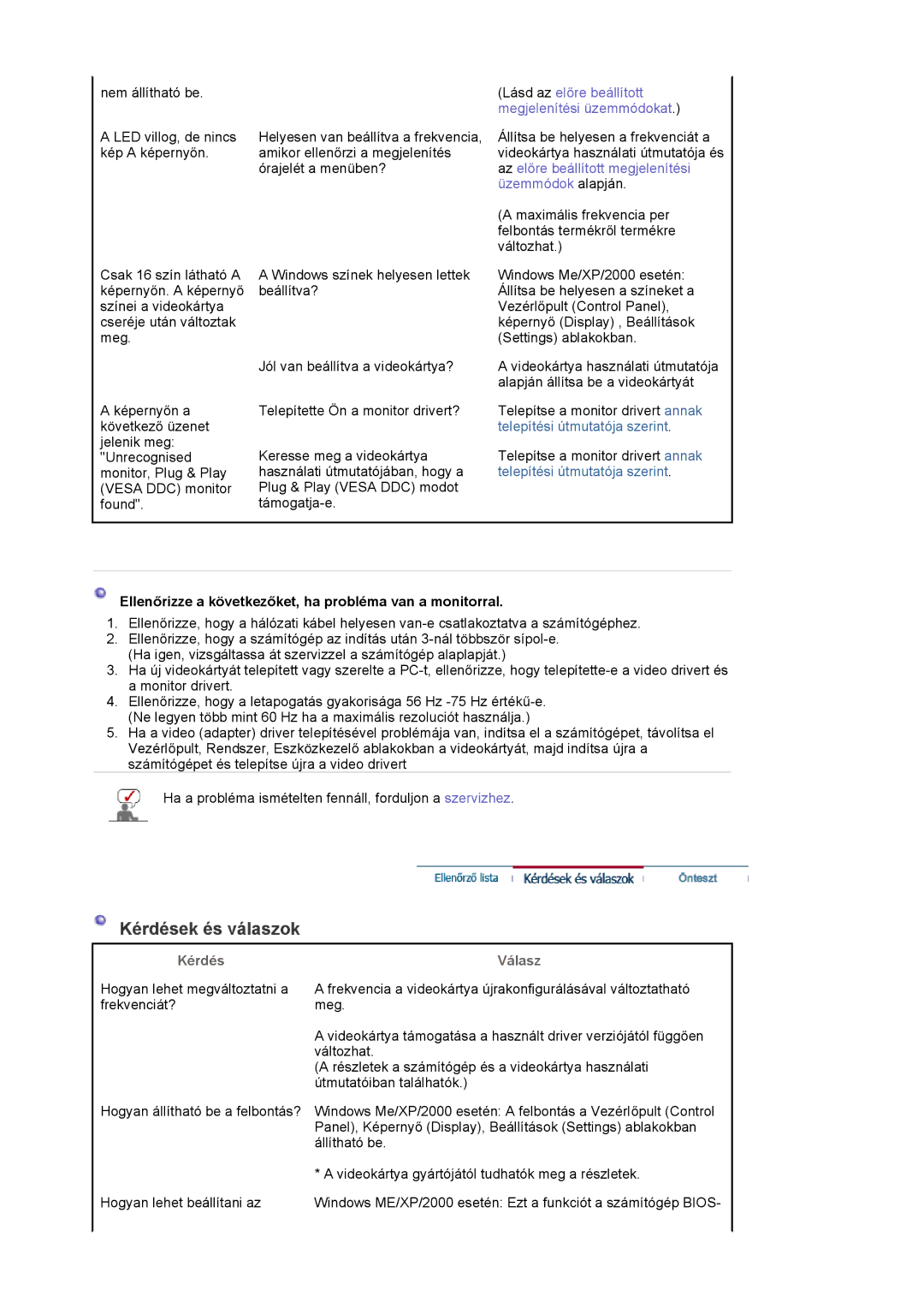 Samsung LS24EDBLB/EDC manual Kérdések és válaszok, Ellenőrizze a következőket, ha probléma van a monitorral 