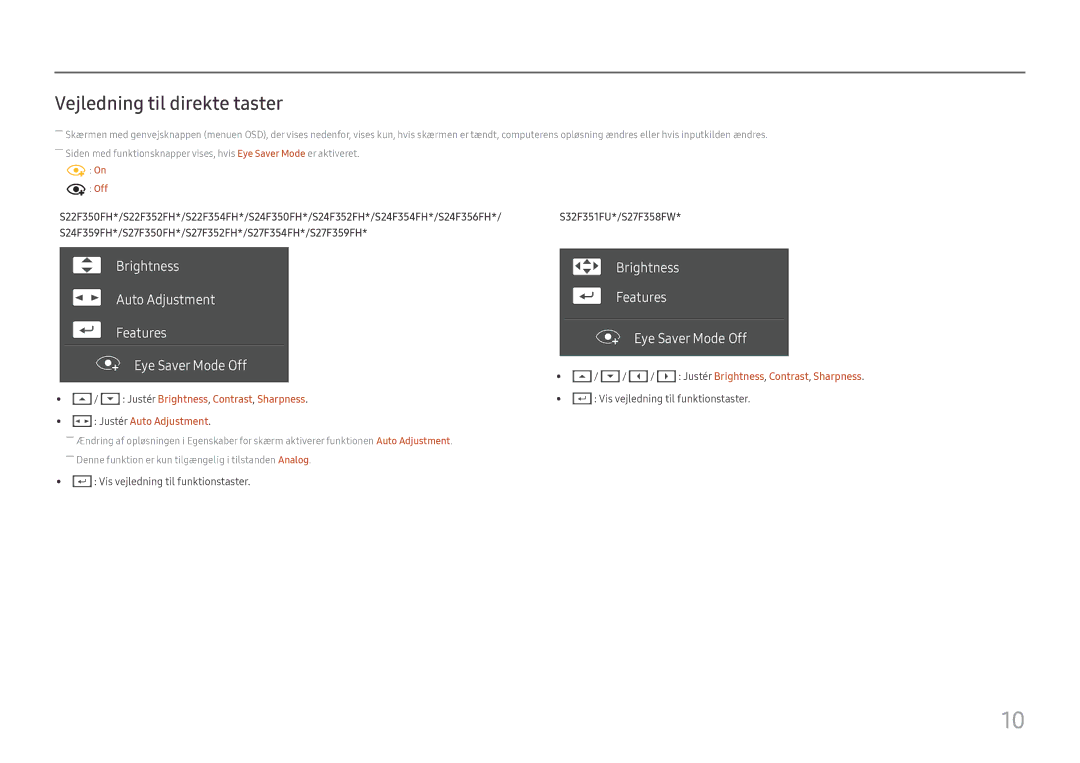 Samsung LS27F350FHUXEN manual Vejledning til direkte taster, Brightness Auto Adjustment Features Eye Saver Mode Off 