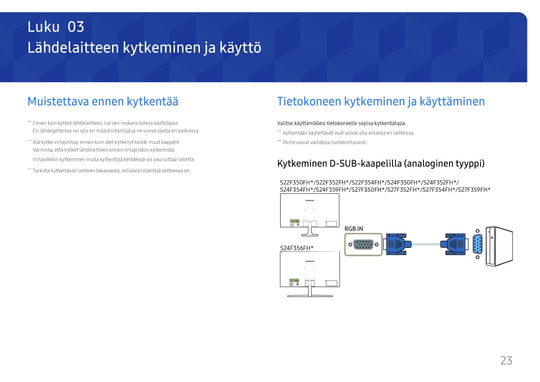 Samsung LS24F352FHUXEN, LS24F356FHUXEN, LS24F350FHUXEN manual Lähdelaitteen kytkeminen ja käyttö, Muistettava ennen kytkentää 