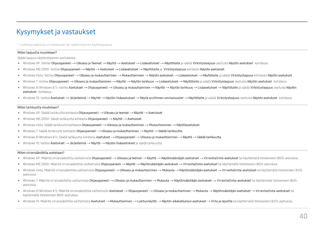 Samsung LS32F351FUUXEN, LS24F356FHUXEN, LS24F350FHUXEN, LS24F352FHUXEN Kysymykset ja vastaukset, Miten taajuutta muutetaan? 