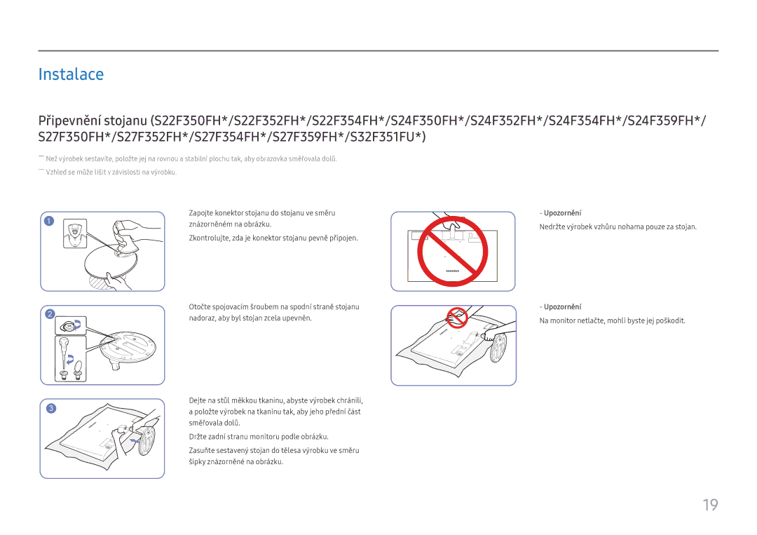 Samsung LS24F350FHUXEN, LS24F356FHUXEN, LS27F350FHUXEN, LS22F350FHUXEN, LS32F351FUUXEN, LS27F358FWUXEN Instalace, Upozornění 
