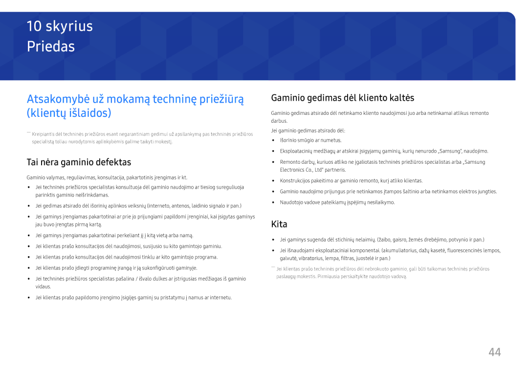 Samsung LS32F351FUUXEN Priedas, Atsakomybė už mokamą techninę priežiūrą klientų išlaidos, Tai nėra gaminio defektas, Kita 