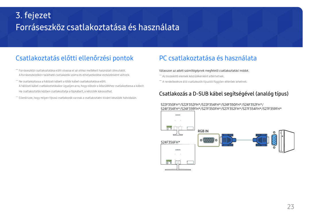 Samsung LS27F358FWUXEN manual Forráseszköz csatlakoztatása és használata, Csatlakoztatás előtti ellenőrzési pontok 