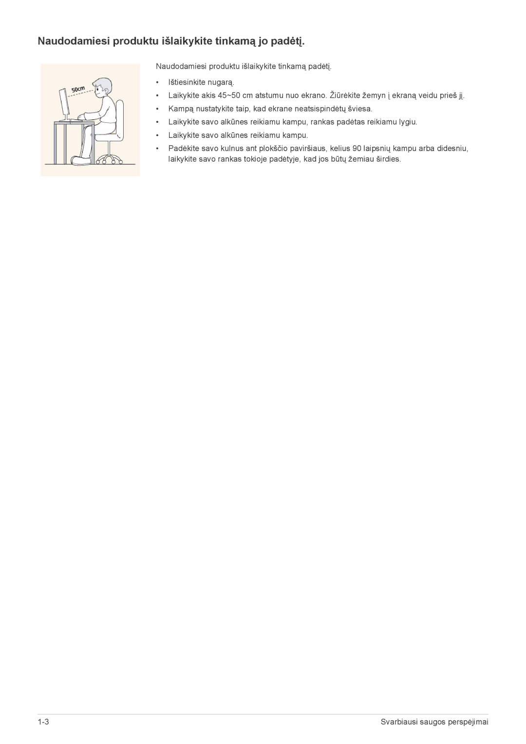 Samsung LS24F9DSM/EN manual Naudodamiesi produktu išlaikykite tinkamą jo padėtį 