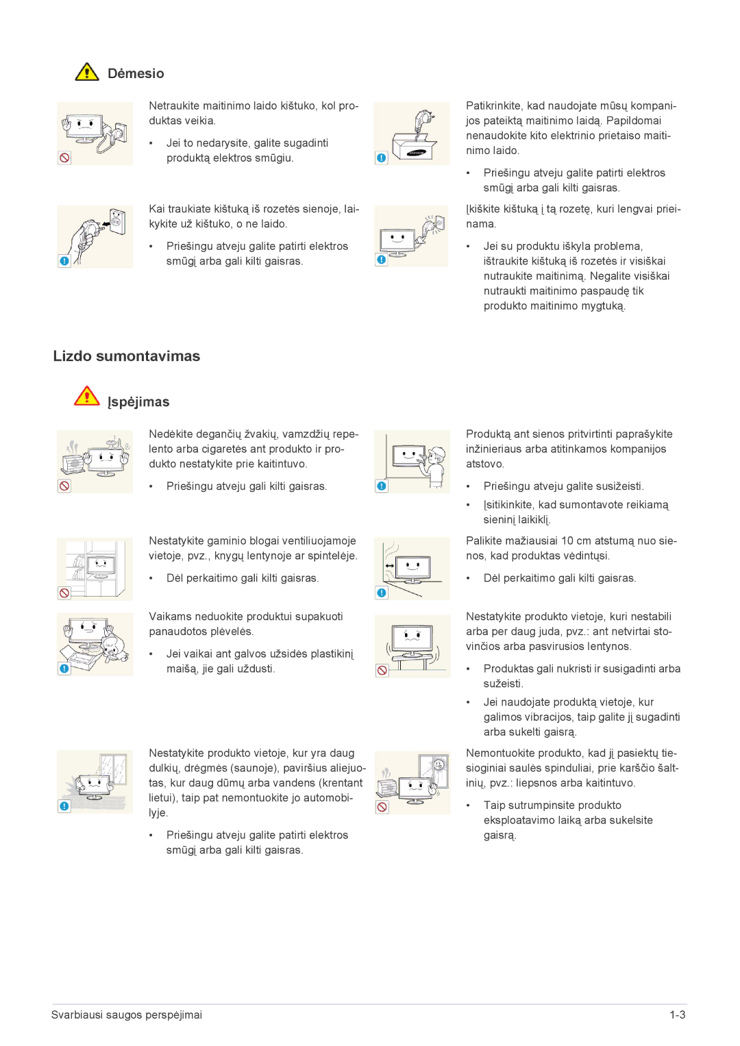 Samsung LS24F9DSM/EN manual Lizdo sumontavimas, Dėmesio, Netraukite maitinimo laido kištuko, kol pro- duktas veikia 