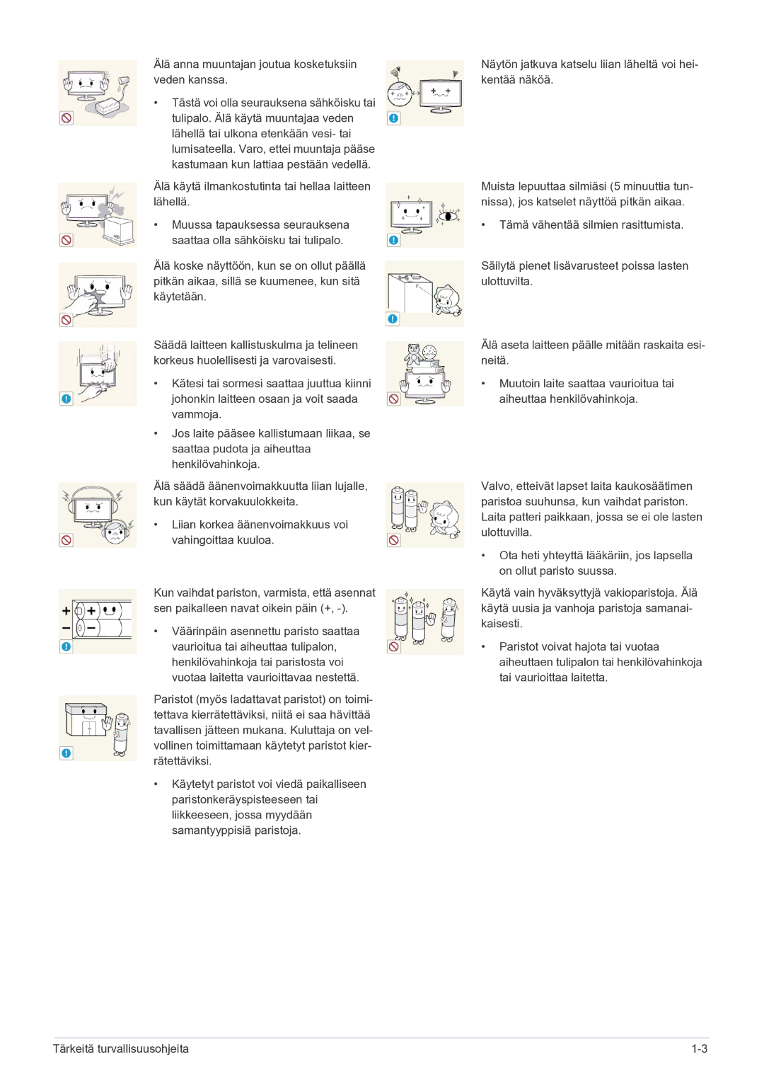 Samsung LS24F9DSM/XE manual Älä käytä ilmankostutinta tai hellaa laitteen lähellä 