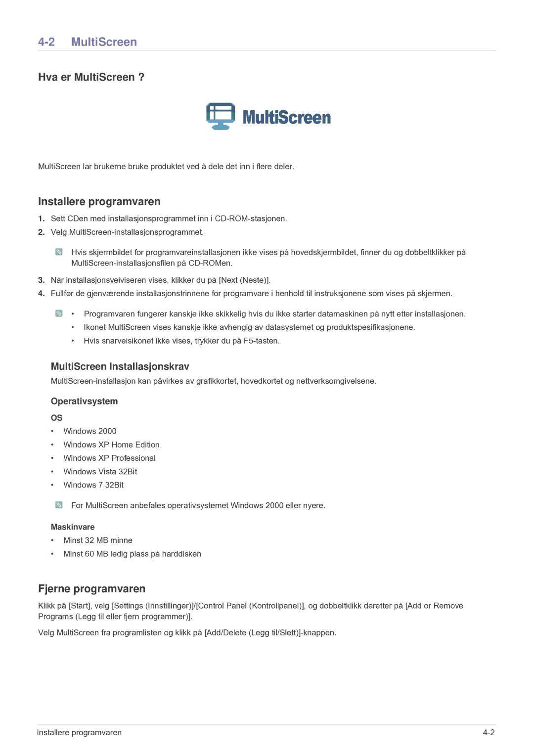 Samsung LS24F9DSM/XE Hva er MultiScreen ?, Installere programvaren, Fjerne programvaren, MultiScreen Installasjonskrav 