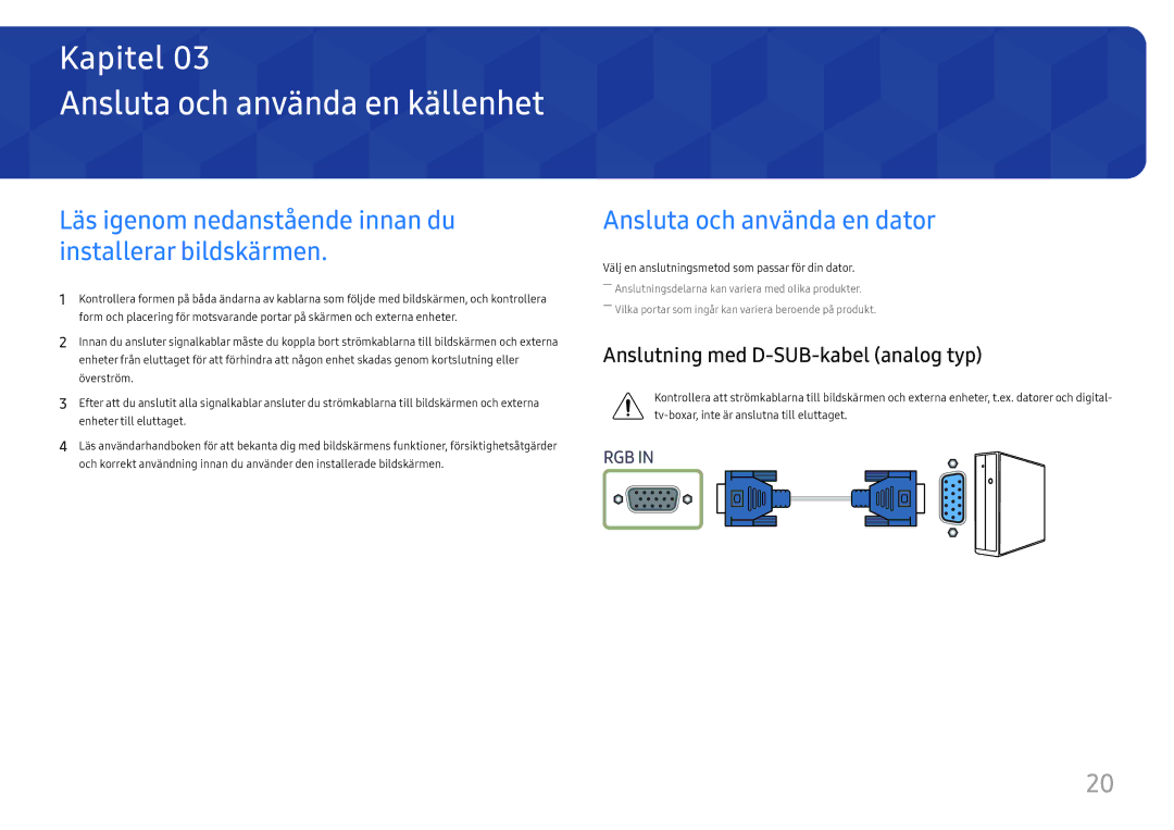 Samsung LS24H650GDUXEN manual Ansluta och använda en källenhet, Läs igenom nedanstående innan du installerar bildskärmen 