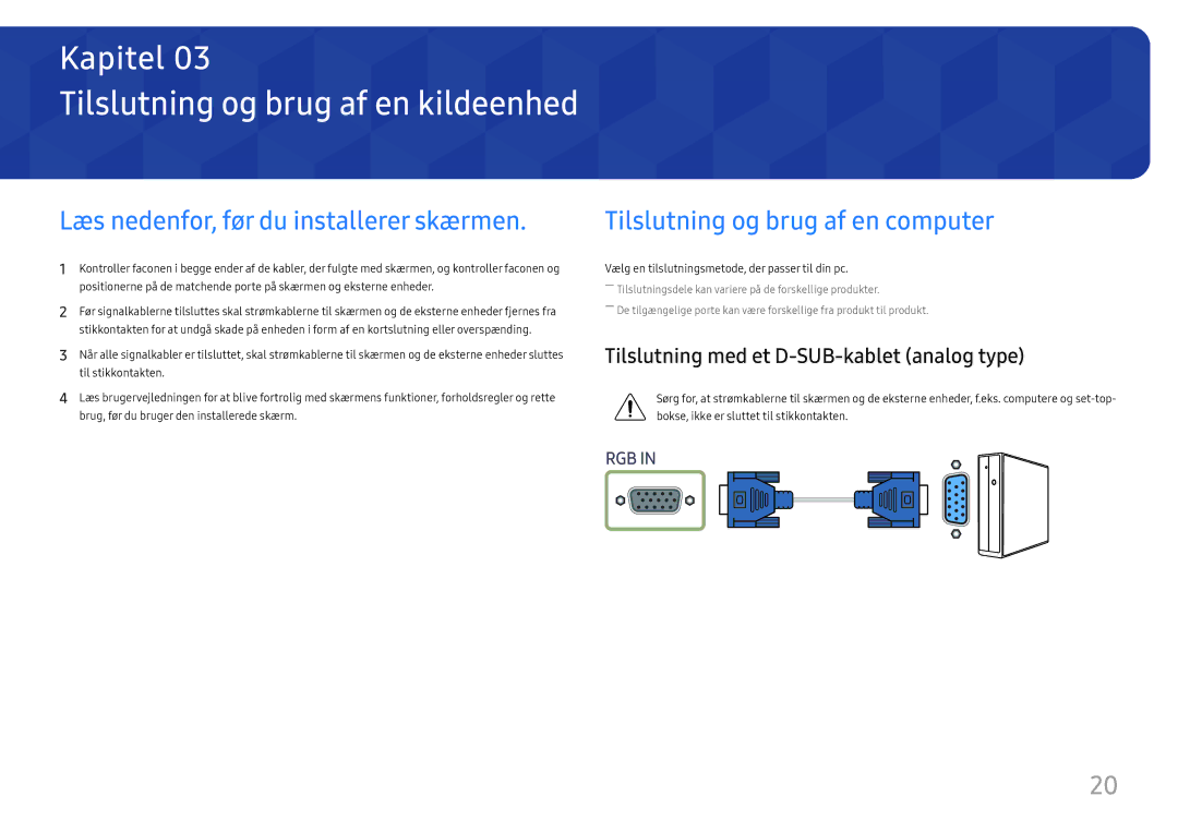 Samsung LS24H650GDUXEN, LS24H650FDUXEN manual Tilslutning og brug af en kildeenhed, Læs nedenfor, før du installerer skærmen 