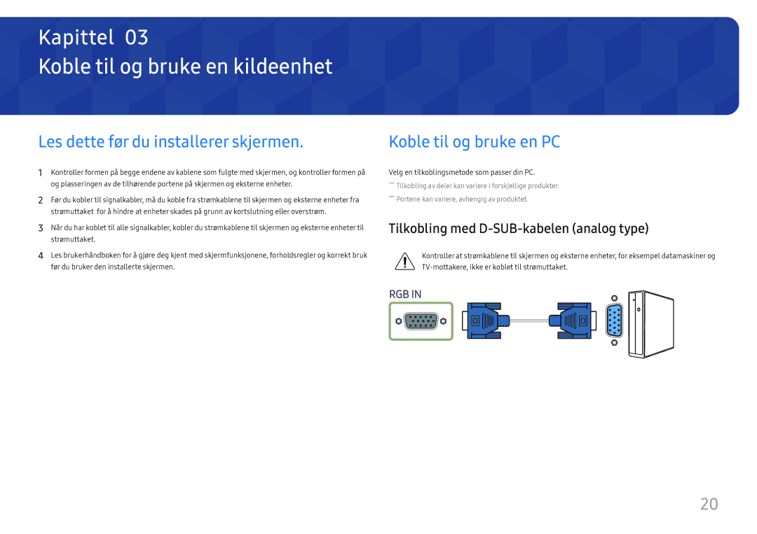 Samsung LS24H650GDUXEN Koble til og bruke en kildeenhet, Les dette før du installerer skjermen, Koble til og bruke en PC 