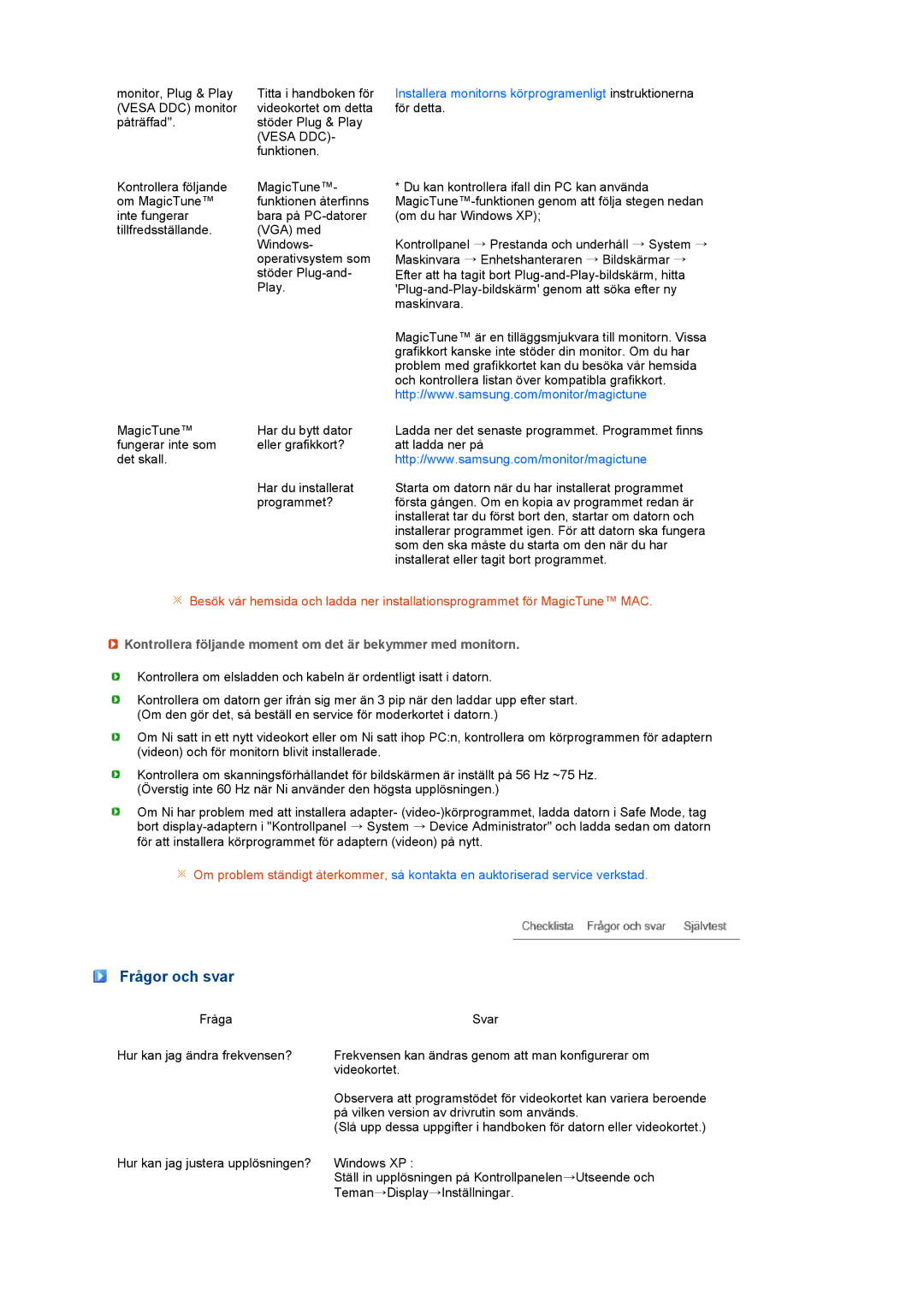 Samsung LS24HUBCBA/EDC, LS24HUBCBL/EDC manual Frågor och svar, Kontrollera följande moment om det är bekymmer med monitorn 