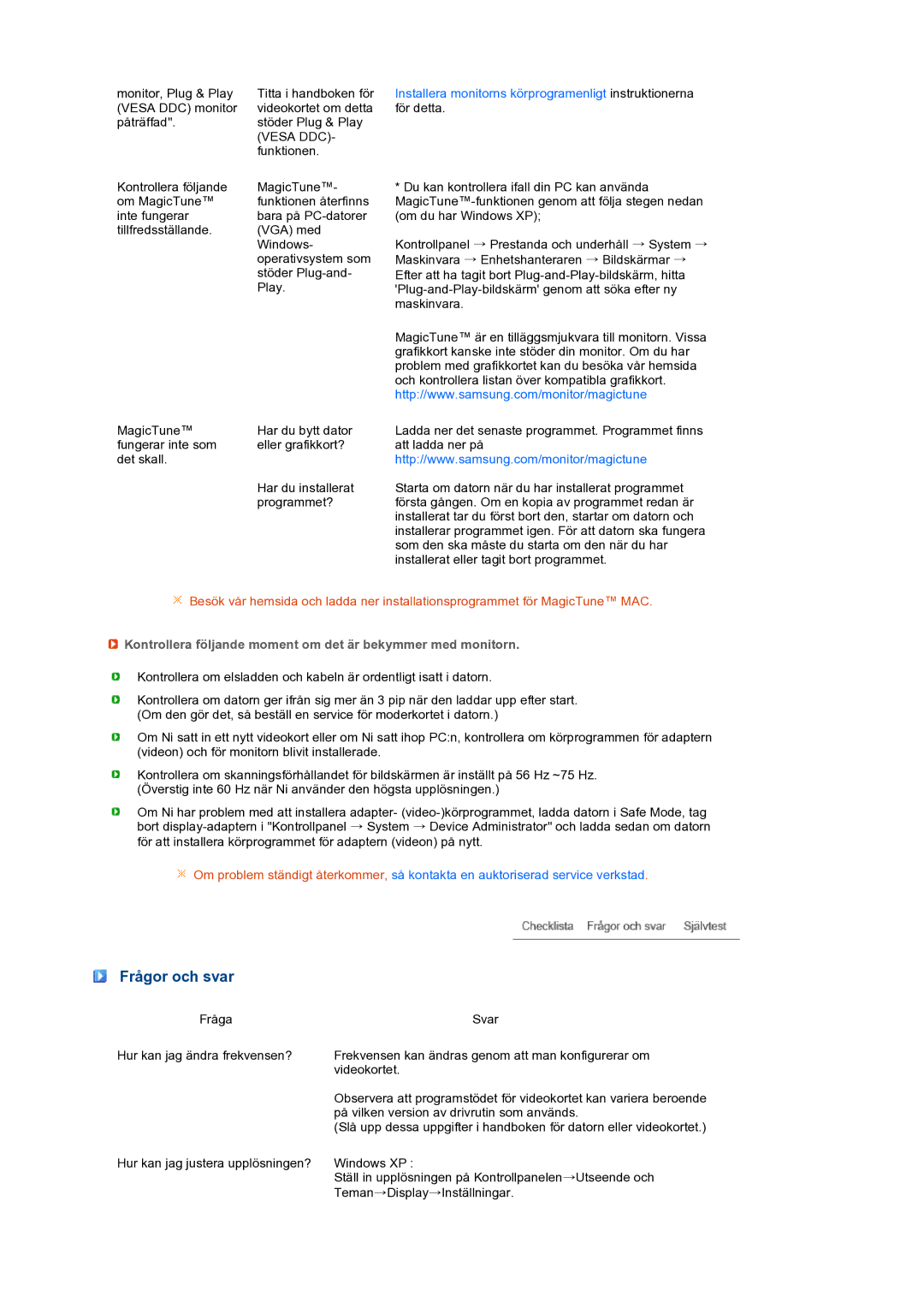 Samsung LS24HUBCBQ/EDC, LS24HUBCBS/EDC manual Frågor och svar, Kontrollera följande moment om det är bekymmer med monitorn 