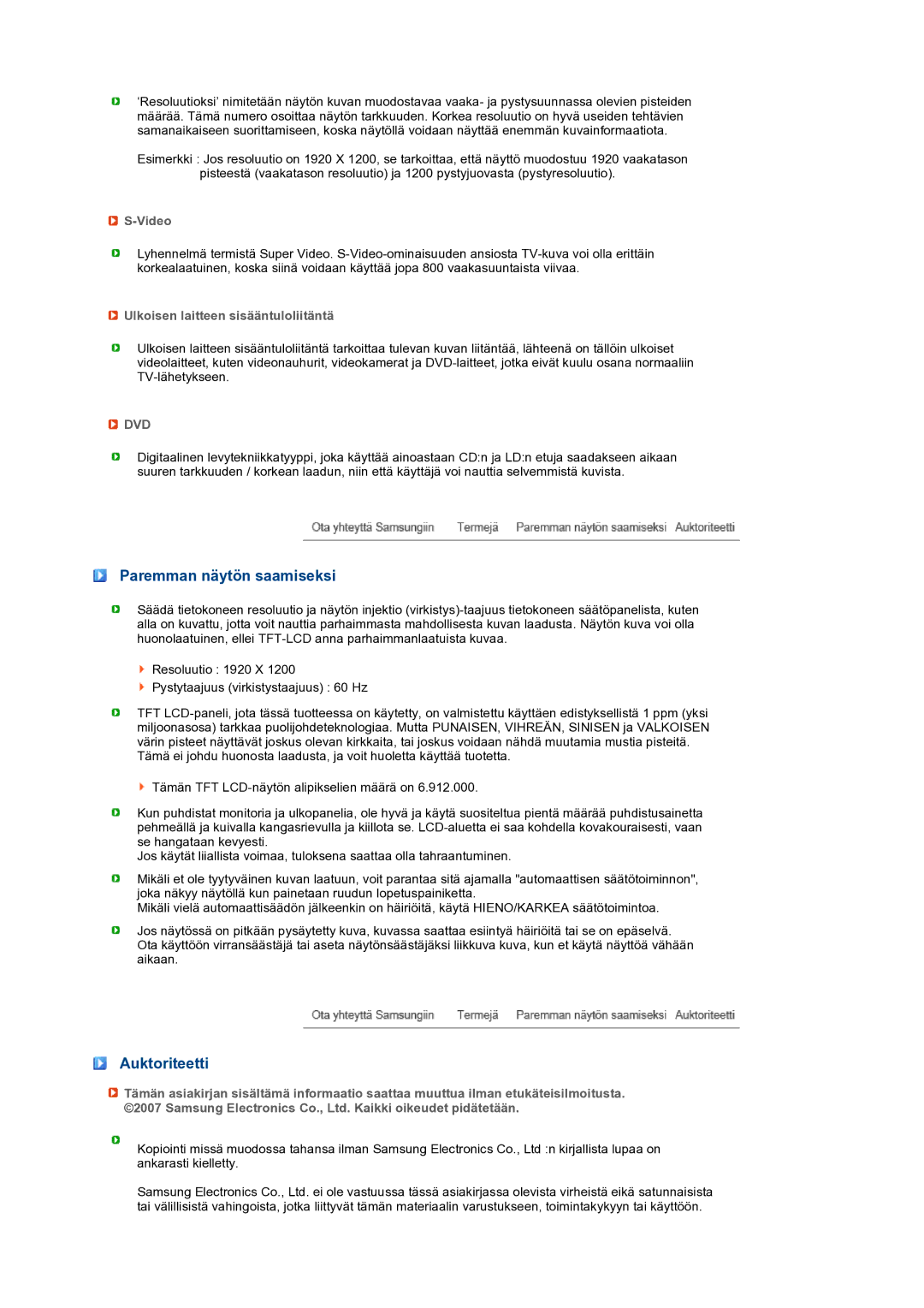 Samsung LS24HUCEBQ/EDC manual Paremman näytön saamiseksi, Auktoriteetti, Video, Ulkoisen laitteen sisääntuloliitäntä 