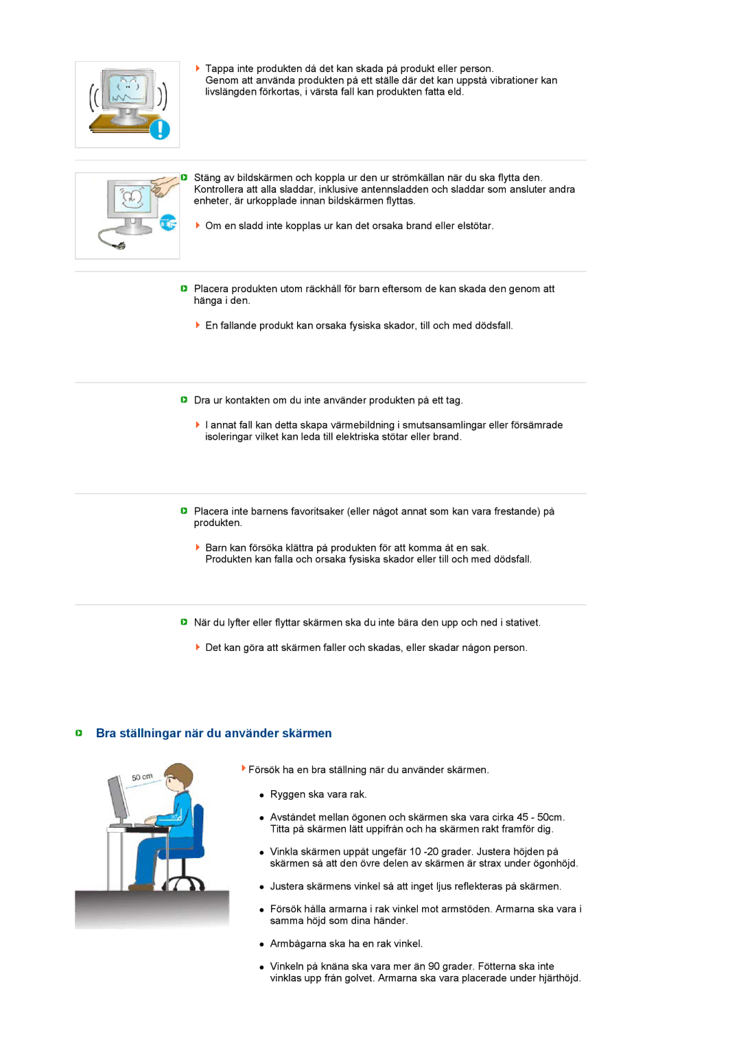 Samsung LS24HUCEBQ/EDC manual Bra ställningar när du använder skärmen 