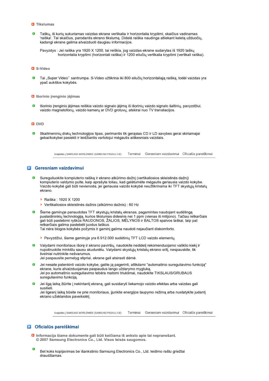 Samsung LS24HUCEBQ/EDC manual Geresniam vaizdavimui, Oficialūs pareiškimai, Tikslumas, Video, Išorinio įrenginio įėjimas 