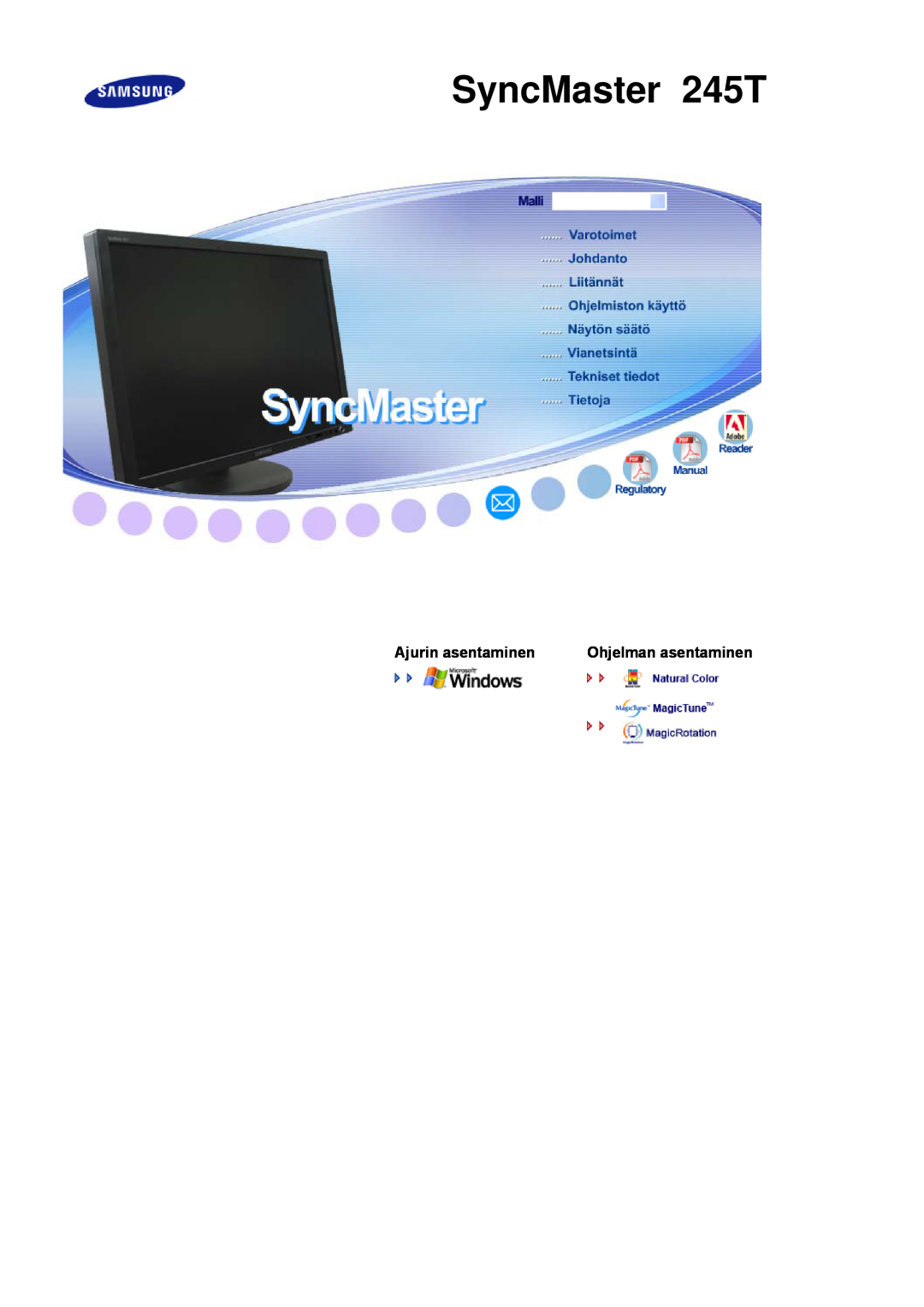 Samsung LS24HUCEBQ/EDC manual SyncMaster 245T, Ajurin asentaminen Ohjelman asentaminen 