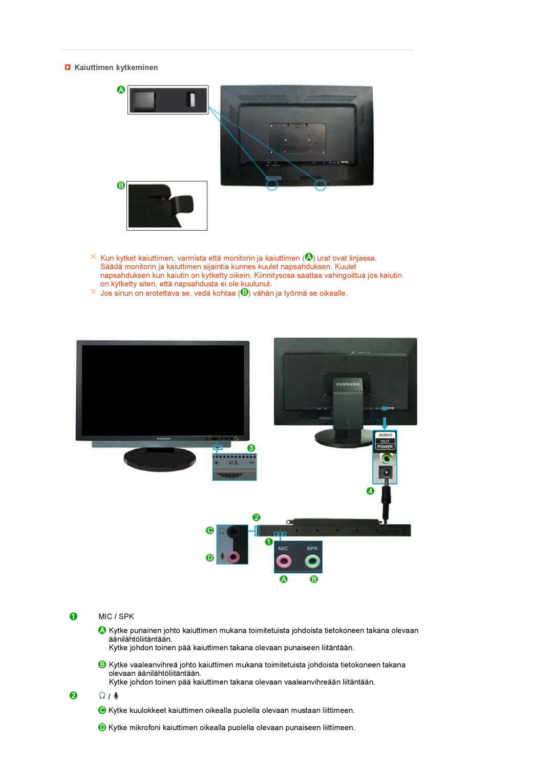 Samsung LS24HUCEBQ/EDC manual Kaiuttimen kytkeminen, Jos sinun on erotettava se, vedä kohtaa vähän ja työnnä se oikealle 