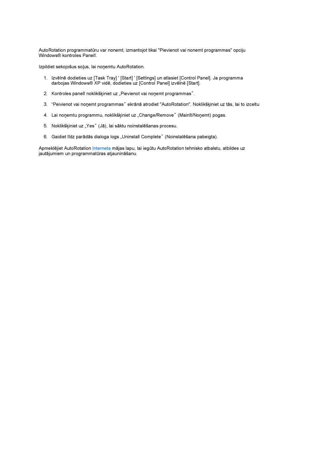 Samsung LS24HUCEBQ/EDC manual Izpildiet sekojošus soļus, lai noņemtu AutoRotation 
