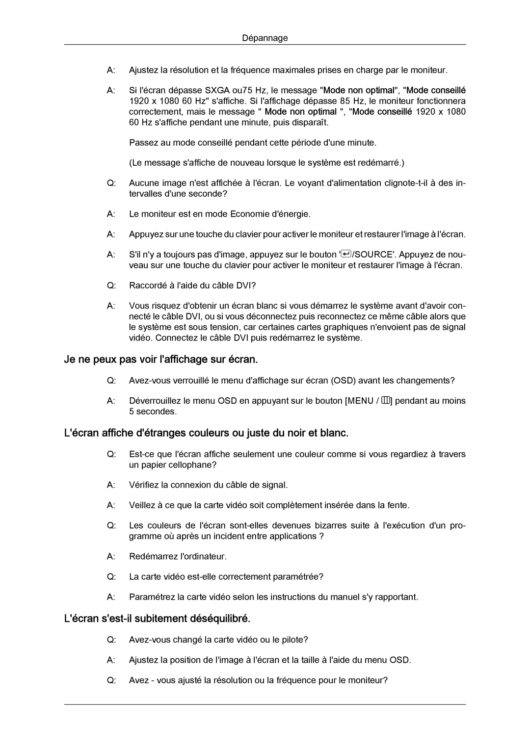 Samsung LS24KIQRBQ/EN, LS24KIQRFV/EDC Je ne peux pas voir laffichage sur écran, Lécran sest-il subitement déséquilibré 