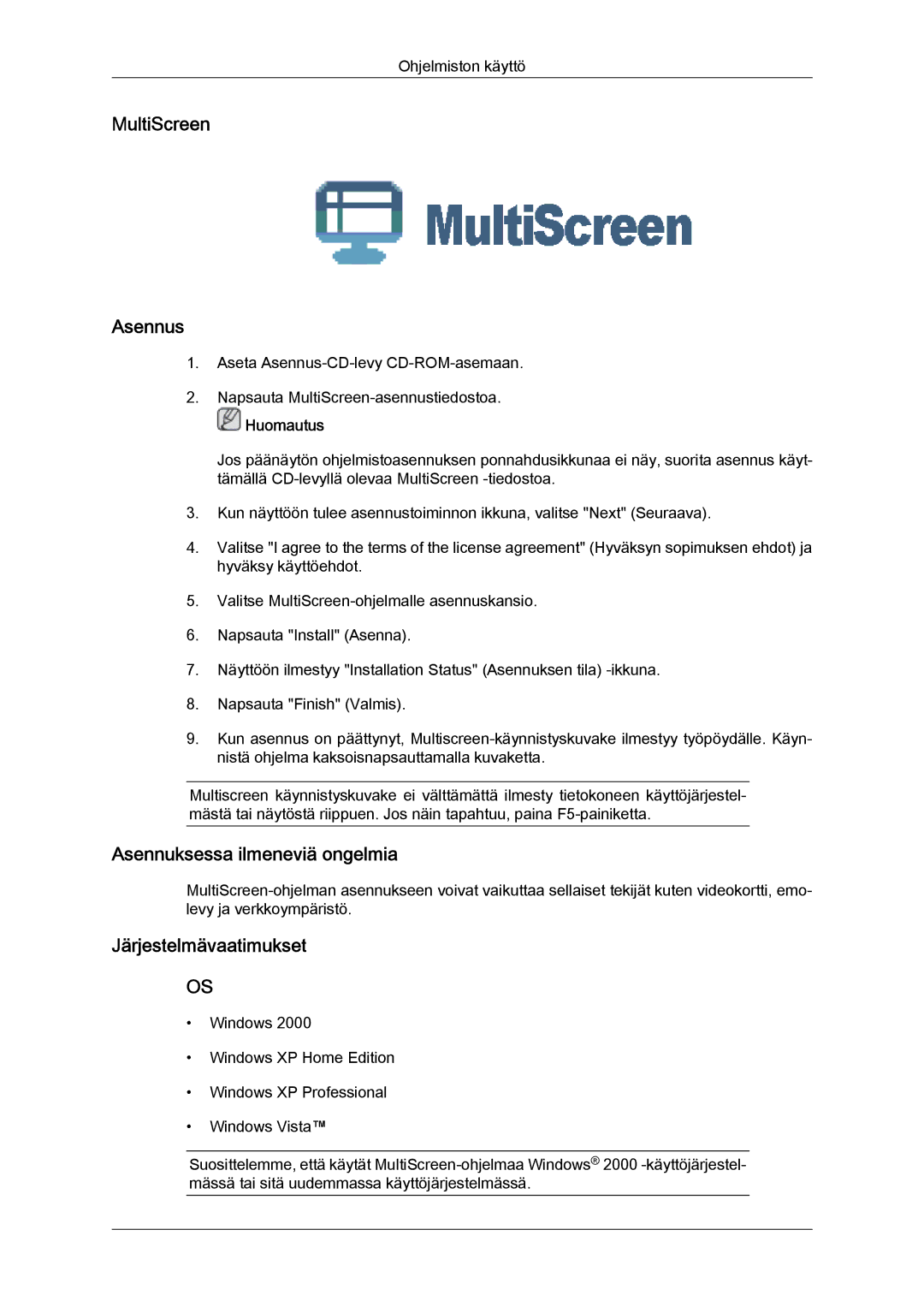 Samsung LS24KIQRFV/EDC, LS24KIQRBQ/EN, LS24KIVKBQ/EDC manual MultiScreen Asennus, Asennuksessa ilmeneviä ongelmia 