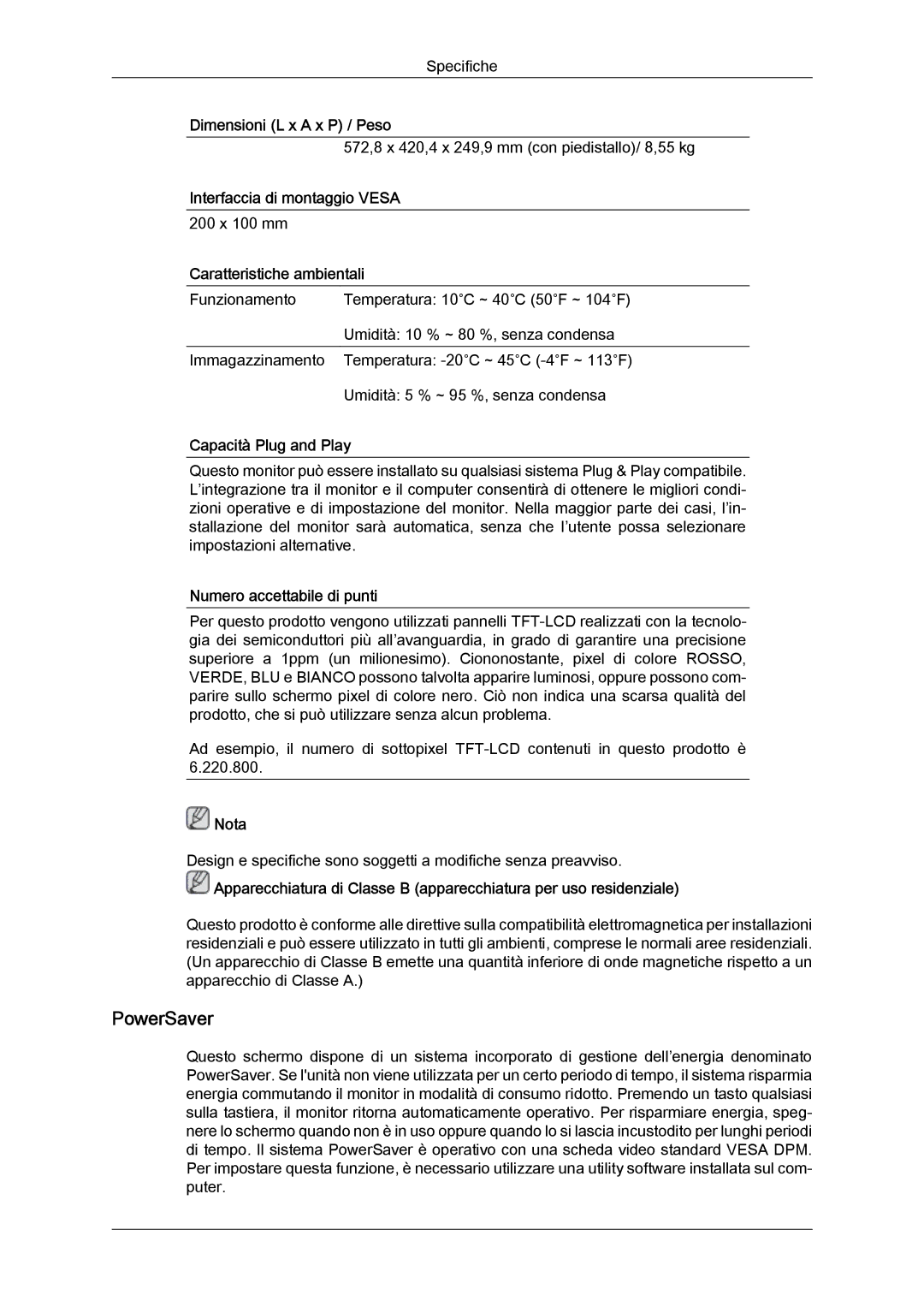 Samsung LS24KIVKBQ/EDC manual PowerSaver, Interfaccia di montaggio Vesa, Caratteristiche ambientali, Capacità Plug and Play 