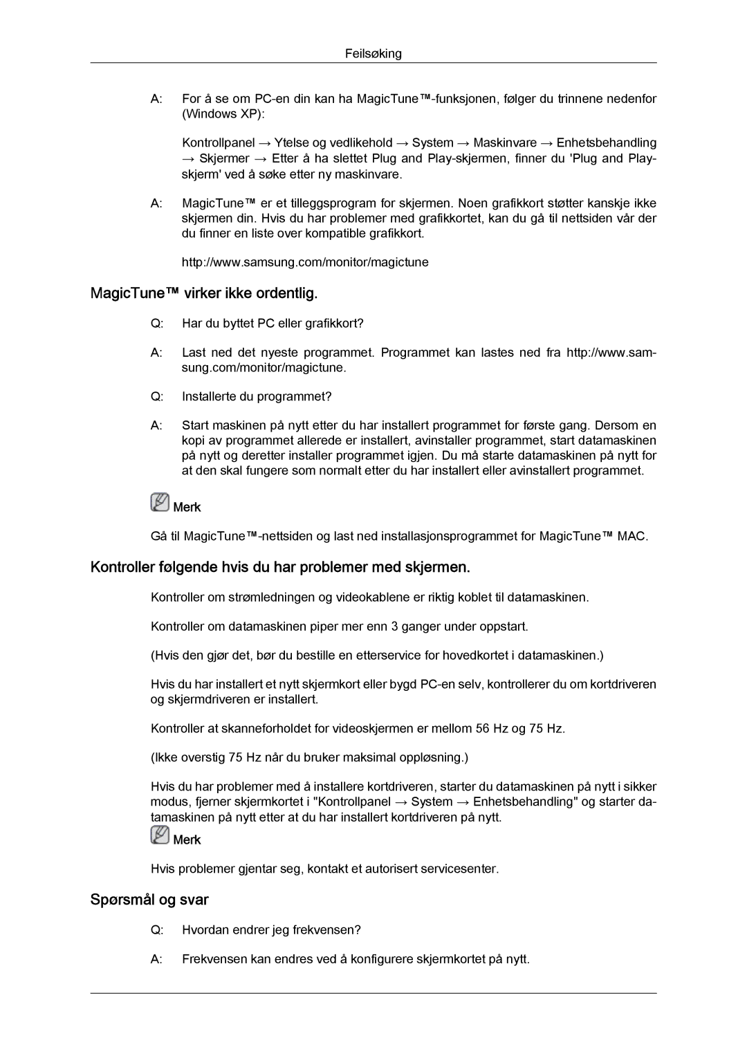 Samsung LS24KIZKFV/EN manual MagicTune virker ikke ordentlig, Kontroller følgende hvis du har problemer med skjermen 