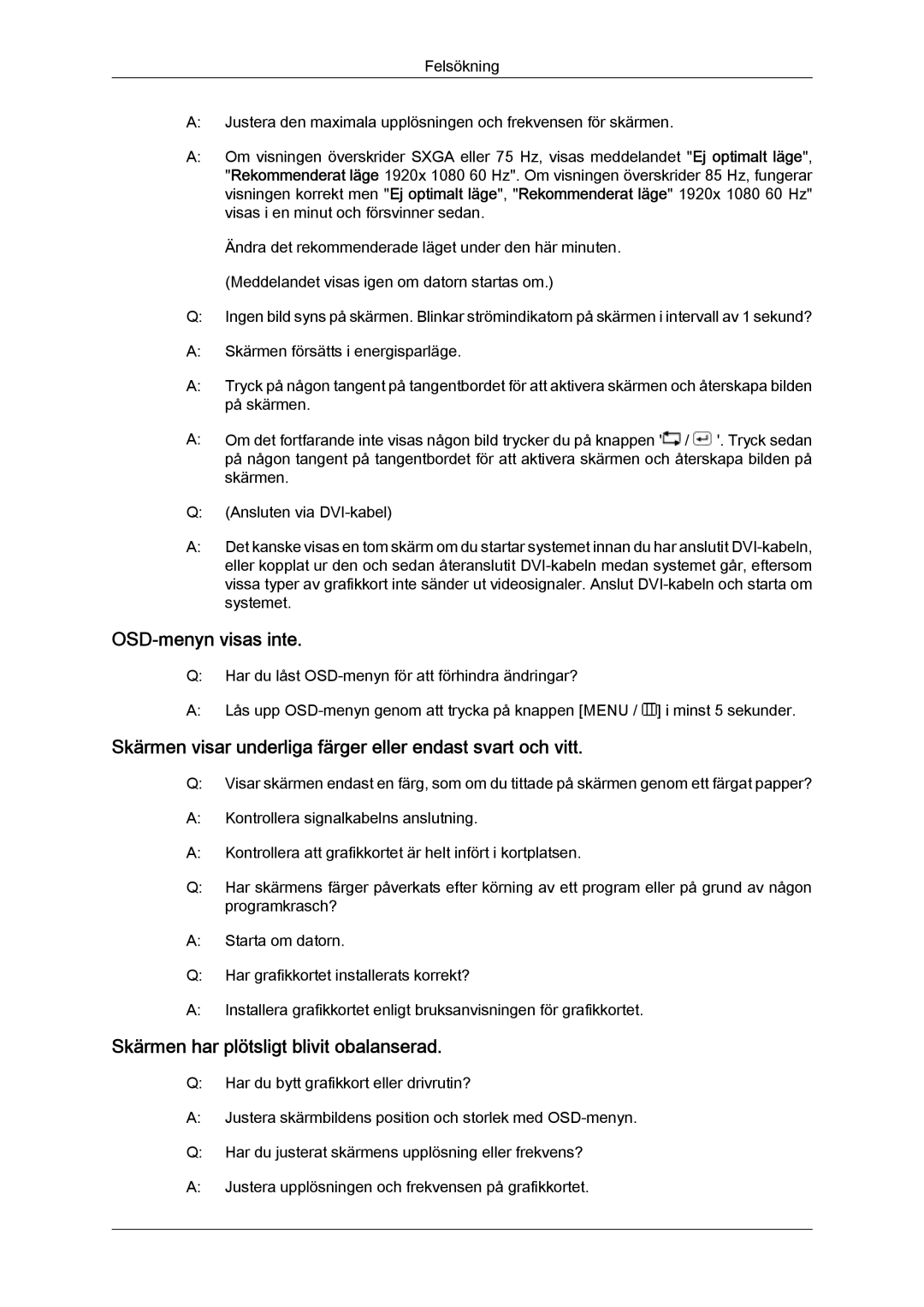 Samsung LS24KILKBQ/EN, LS24KIZKFV/EN manual OSD-menyn visas inte, Skärmen visar underliga färger eller endast svart och vitt 