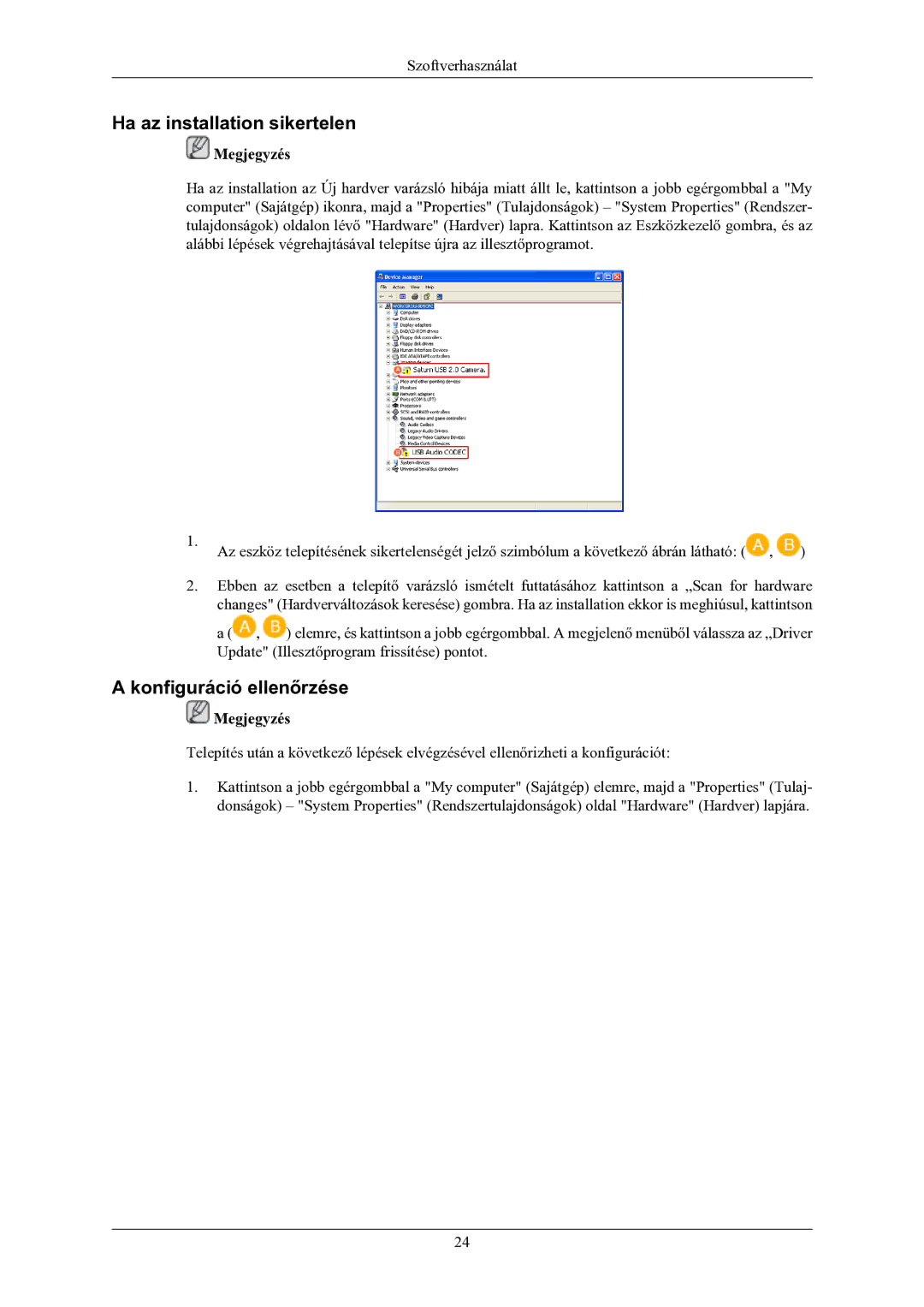 Samsung LS22LIUJFV/EN, LS24LIUJFV/EN, LS24LIUJFVSEN, LS22LIUJFVSEN Ha az installation sikertelen, Konfiguráció ellenőrzése 