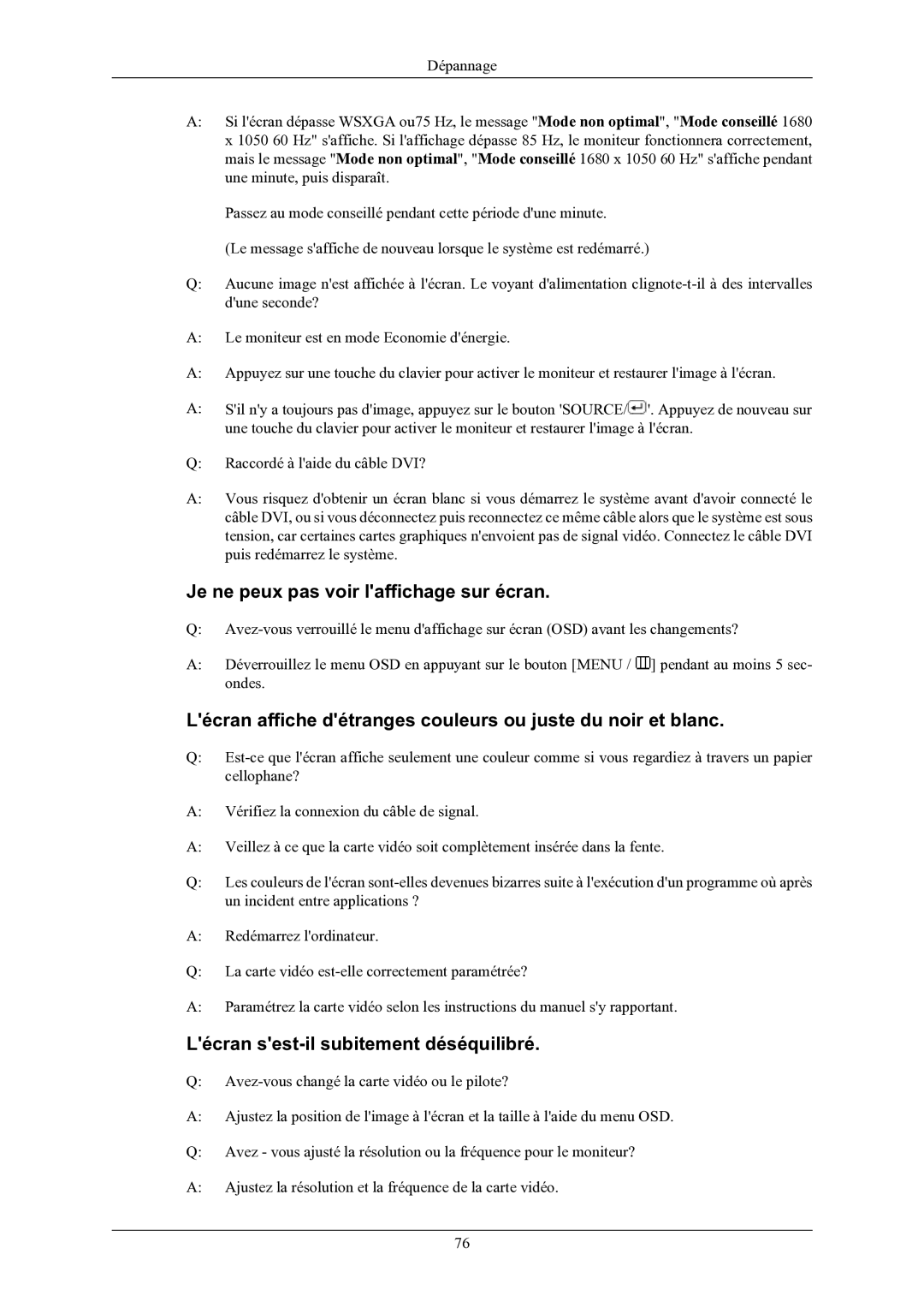 Samsung LS22LIUJFV/EN, LS24LIUJFV/EN manual Je ne peux pas voir laffichage sur écran, Lécran sest-il subitement déséquilibré 