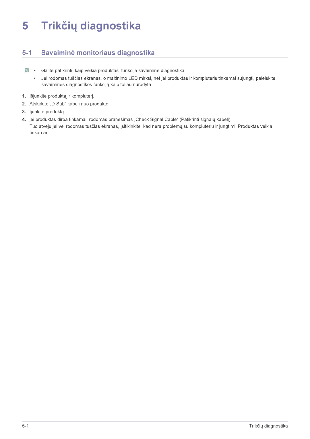 Samsung LS24LRZKUV/EN manual Trikčių diagnostika, Savaiminė monitoriaus diagnostika 