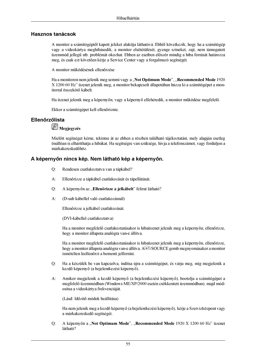 Samsung LS24MYKABCA/EN, LS24MYKDSC/EDC Hasznos tanácsok, Ellenőrzőlista, Képernyőn nincs kép. Nem látható kép a képernyőn 