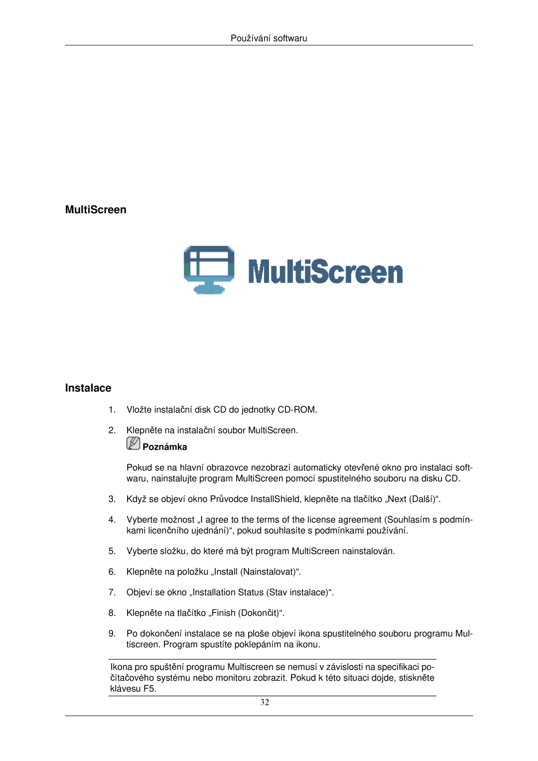 Samsung LS24MYNKBB/EDC, LS24MYNKBBA/EN manual MultiScreen Instalace, Poznámka 