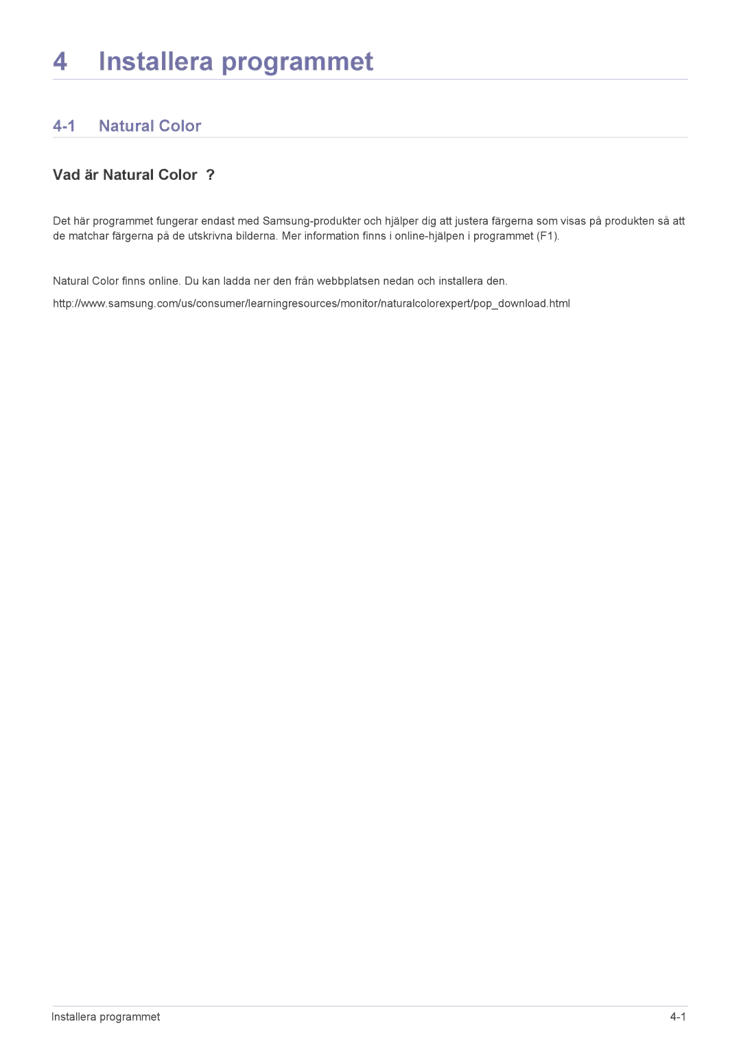 Samsung LS24MYPEBV/EN manual Installera programmet, Vad är Natural Color ? 