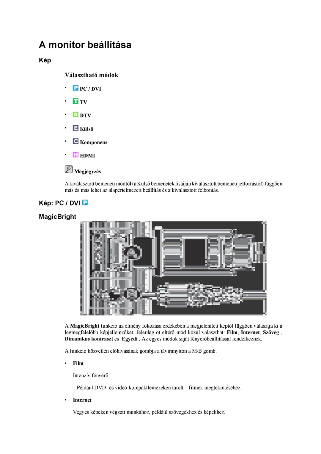 Samsung LS26TDDSUV/EN, LS24TDVSUV/EN manual Kép PC / DVI MagicBright, PC / DVI DTV Külső Komponens, Film, Internet 