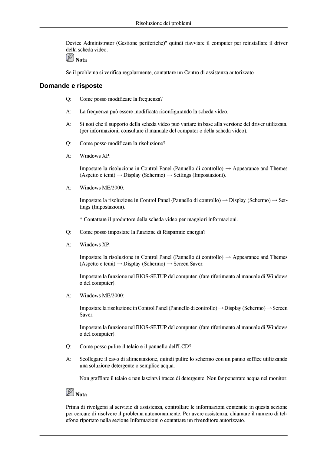 Samsung LS24TWHSUV/EN, LS24TWQSUV/EN, LS26TWQSUV/EN, LS26TWHSUV/EN, LS24TWHSUV/ZA, LS26TWHSUV/ZA manual Domande e risposte 