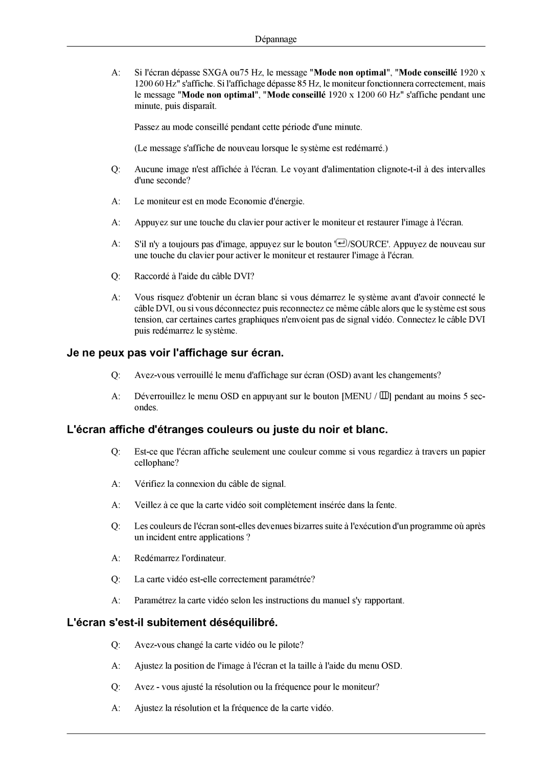 Samsung LS26TWQSUV/EN, LS24TWQSUV/EN manual Je ne peux pas voir laffichage sur écran, Lécran sest-il subitement déséquilibré 