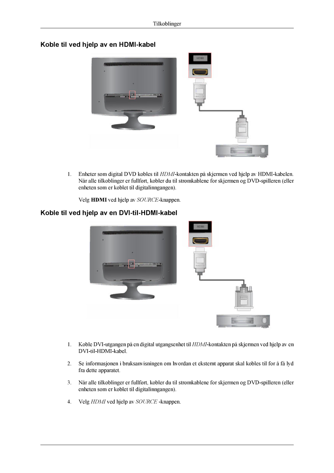 Samsung LS24TWHSUV/EN, LS24TWQSUV/EN Koble til ved hjelp av en HDMI-kabel, Koble til ved hjelp av en DVI-til-HDMI-kabel 