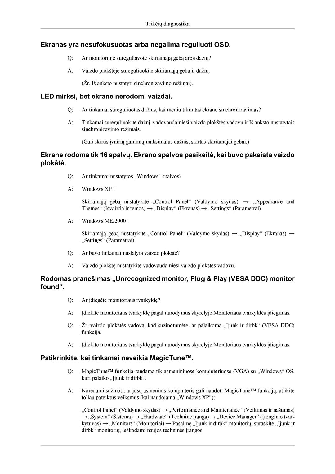 Samsung LS24TWHSUV/EN Ekranas yra nesufokusuotas arba negalima reguliuoti OSD, LED mirksi, bet ekrane nerodomi vaizdai 